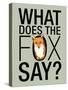 What Does the Fox Say?-null-Stretched Canvas
