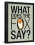 What Does the Fox Say?-null-Framed Poster