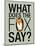 What Does the Fox Say?-null-Mounted Poster