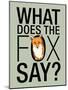 What Does the Fox Say?-null-Mounted Poster