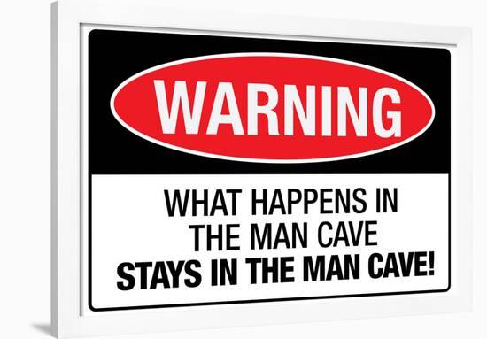 What Happens In the Man Cave Sign Poster-null-Framed Poster