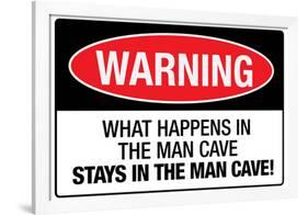 What Happens In the Man Cave Sign Poster-null-Framed Poster