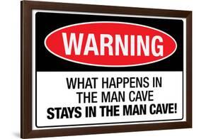 What Happens In the Man Cave Sign Poster-null-Framed Poster