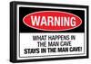 What Happens In the Man Cave Sign-null-Framed Poster