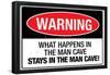 What Happens In the Man Cave Sign-null-Framed Poster