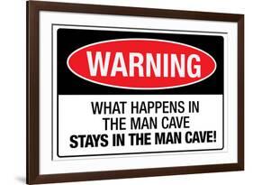 What Happens In the Man Cave-null-Framed Art Print