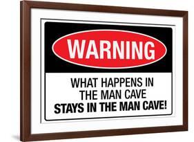 What Happens In the Man Cave-null-Framed Art Print