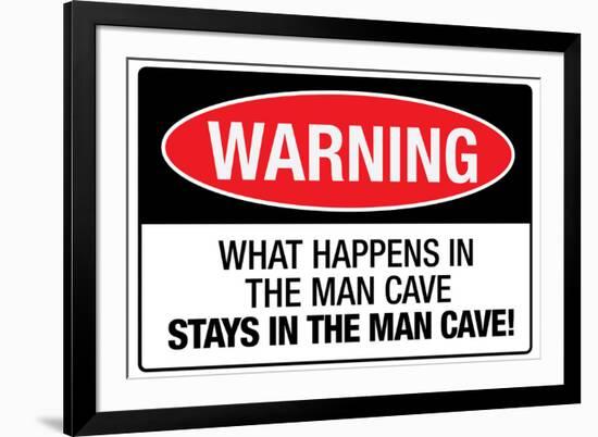 What Happens In the Man Cave-null-Framed Art Print