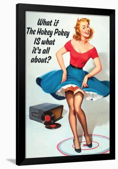 What If Hokey Pokey Is What It's All About Funny Poster-Ephemera-Framed Poster