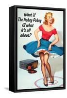 What If Hokey Pokey Is What It's All About Funny Poster-Ephemera-Framed Stretched Canvas