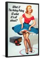 What If Hokey Pokey Is What It's All About Funny Poster-Ephemera-Framed Poster