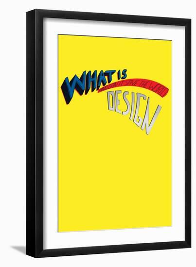 What Is Design and Can It Save the World Annimo-null-Framed Art Print