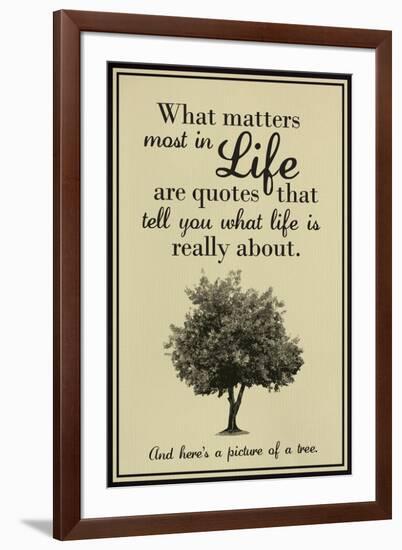 What Life Is About Humor-null-Framed Art Print