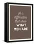 What Men Are-null-Framed Stretched Canvas