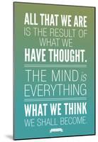 What We Think We Shall Become Buddha-null-Mounted Poster
