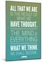 What We Think We Shall Become Buddha-null-Mounted Poster