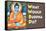 What Would Buddha Do Funny Poster Print-Ephemera-Framed Stretched Canvas