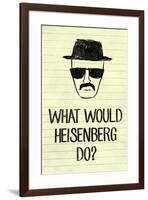 What Would Heisenberg Do Television-null-Framed Art Print