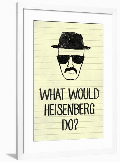 What Would Heisenberg Do Television-null-Framed Art Print