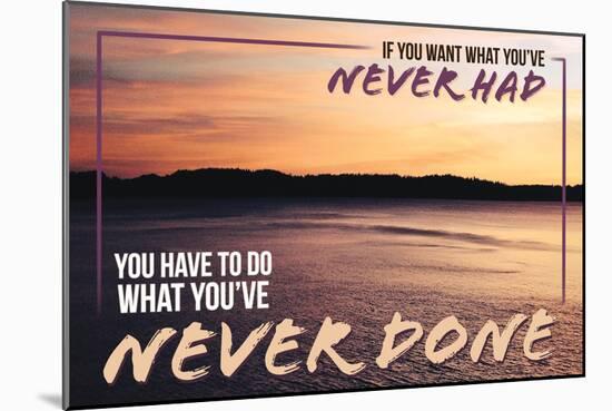 What You've Never Had-null-Mounted Poster