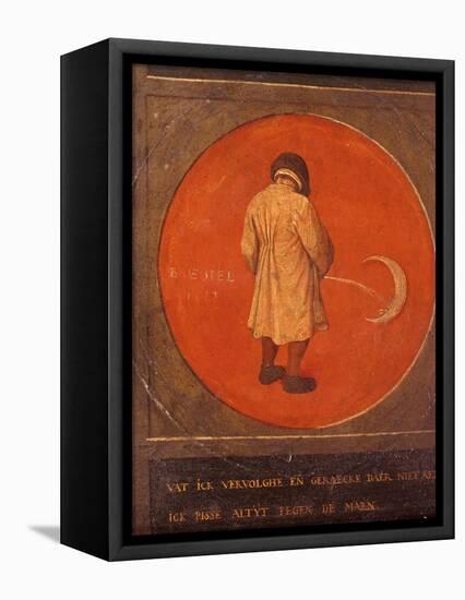 Whatever I Do, I Do Not Repent, I Keep Pissing Against the Moon, C1558-1560-Pieter Bruegel the Elder-Framed Stretched Canvas