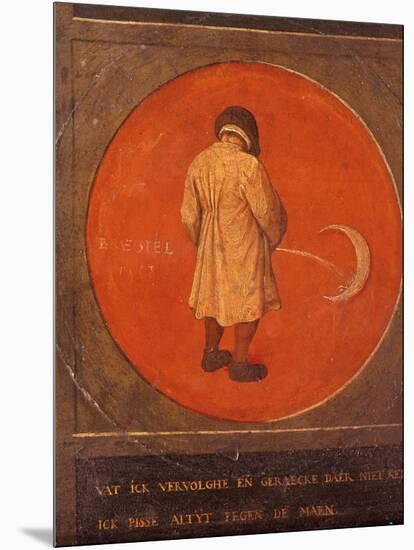 Whatever I Do, I Do Not Repent, I Keep Pissing Against the Moon, C1558-1560-Pieter Bruegel the Elder-Mounted Giclee Print