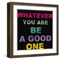 Whatever You Are-Taylor Greene-Framed Art Print