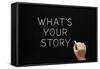 Whats Your Story Blackboard-Ivelin Radkov-Framed Stretched Canvas