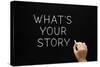 Whats Your Story Blackboard-Ivelin Radkov-Stretched Canvas