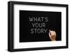 Whats Your Story Blackboard-Ivelin Radkov-Framed Photographic Print