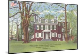 Wheatland, President Buchanan's Home, Lancaster, Pennsylvania-null-Mounted Art Print
