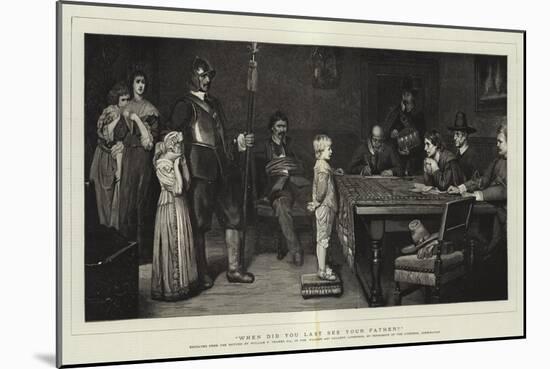 When Did You Last See Your Father?-William Frederick Yeames-Mounted Giclee Print