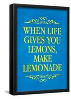 When Life Gives You Lemons Make Lemonade Art Poster Print-null-Framed Poster