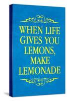 When Life Gives You Lemons Make Lemonade Art Poster Print-null-Stretched Canvas