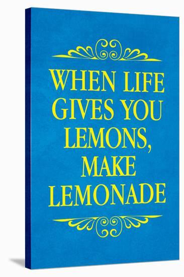 When Life Gives You Lemons Make Lemonade Art Poster Print-null-Stretched Canvas