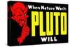 When Nature Won't Pluto Will-Curt Teich & Company-Stretched Canvas