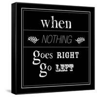 When Nothing Goes Right-null-Framed Stretched Canvas