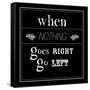 When Nothing Goes Right-null-Framed Stretched Canvas