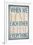 When We Have Each Other We Have Everything-null-Framed Art Print