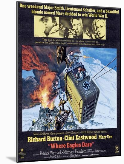 Where Eagles Dare, Top L-R: Richard Burton, Clint Eastwood, Mary Ure on Poster Art, 1968-null-Mounted Art Print