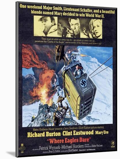 Where Eagles Dare, Top L-R: Richard Burton, Clint Eastwood, Mary Ure on Poster Art, 1968-null-Mounted Art Print