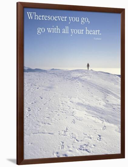 Wheresoever you go, go with all your heart.-AdventureArt-Framed Photographic Print