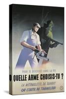 Which Weapon Would You Choose to Defend Your Life? Vichy Government Poster, 1940-44-null-Stretched Canvas