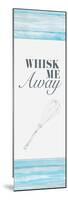 Whisk Me Away-Gina Ritter-Mounted Premium Giclee Print