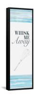 Whisk Me Away-Gina Ritter-Framed Stretched Canvas