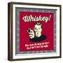 Whiskey! Because Sometimes Beer Just Isn't Fast Enough!-Retrospoofs-Framed Premium Giclee Print