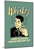 Whiskey Keeping Irish From Running World Since 1763 Funny Retro Poster-null-Mounted Poster