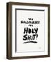 White Hallelujah Holy Shit-Cat Coquillette-Framed Giclee Print