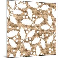 White Holly Branches Burlap-Joanne Paynter Design-Mounted Giclee Print