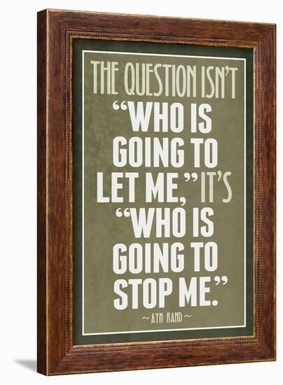 Who Is Going To Stop Me Ayn Rand-null-Framed Poster